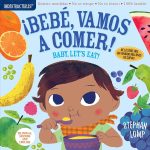 Libro Indestructible: Bebe, vamos a comer! / Baby, Let's Eat!