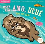 Libro Indestructible: Te amo Bebé / Love you, Baby