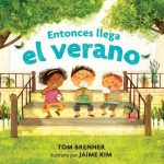 Entonces llega el verano