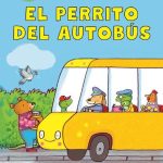 El perrito del autobús (Dog on His Bus Spanish Edition)